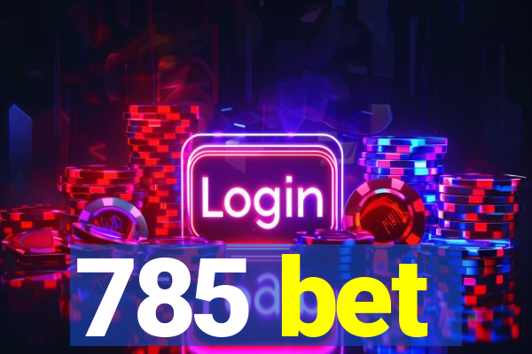 785 bet